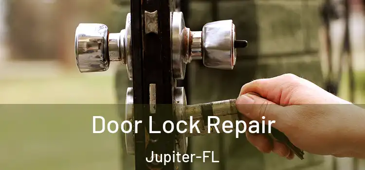 Door Lock Repair Jupiter-FL