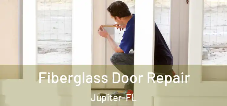  Fiberglass Door Repair Jupiter-FL