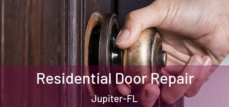  Residential Door Repair Jupiter-FL