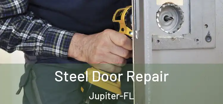  Steel Door Repair Jupiter-FL